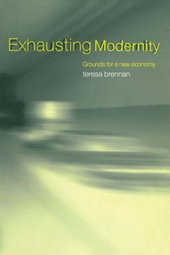 Exhausting Modernity (eBook, PDF) - Brennan, Teresa