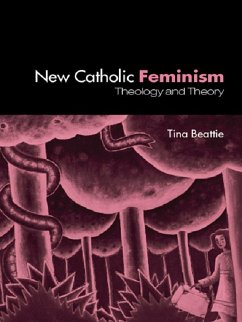 The New Catholic Feminism (eBook, PDF) - Beattie, Tina