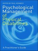 Psychological Management of Physical Disabilities (eBook, PDF) Psychological Management of Physical Disabilities (eBook, PDF)