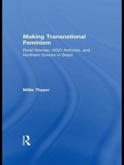 Making Transnational Feminism (eBook, PDF) - Thayer, Millie
