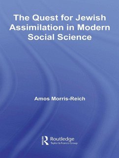 The Quest for Jewish Assimilation in Modern Social Science (eBook, PDF) - Morris-Reich, Amos