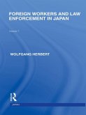 Foreign Workers and Law Enforcement in Japan (eBook, ePUB)