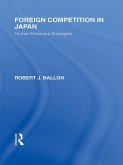 Foreign Competition in Japan (eBook, ePUB)
