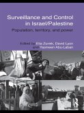 Surveillance and Control in Israel/Palestine (eBook, ePUB)