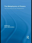 The Metaphysics of Powers (eBook, ePUB)
