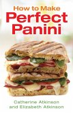 How to Make Perfect Panini (eBook, ePUB)