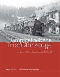 Dampfgetriebene Triebfahrzeuge der österreichischen Staatsbahnen ab 1945. Band 2