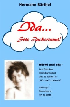 Ida... Söte Zuckersnuut! - Bärthel, Hermann