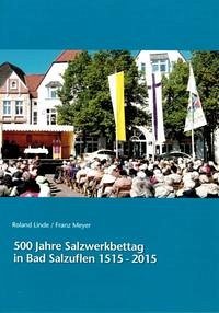 500 Jahre Salzwerkbettag in Bad Salzuflen 1515-2015