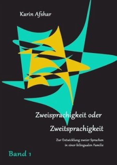 ZWEISPRACHIGKEIT ODER ZWEITSPRACHIGKEIT Teil 1 - Afshar, Karin