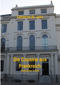 Die Cousine aus Frankreich (eBook, ePUB) - St. John, Catherine