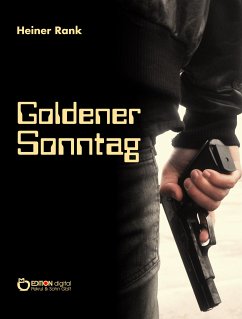 Goldener Sonntag (eBook, ePUB) - Rank, Heiner
