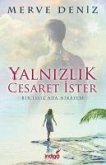 Yalnizlik Cesaret Ister