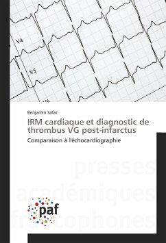 IRM cardiaque et diagnostic de thrombus VG post-infarctus - Safar, Benjamin