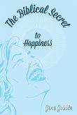 The Biblical Secret of Happiness