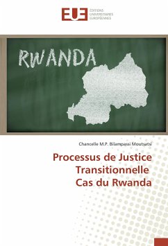 Processus de Justice Transitionnelle Cas du Rwanda - Bilampassi Moutsatsi, Chancelle M.P.