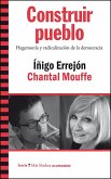 Construir pueblo : hegemonía y radicalización de la democracia