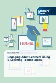 Engaging Adult Learners using E-Learning Technologies