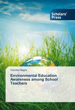 Environmental Education Awareness among School Teachers - Nagra, Vipinder