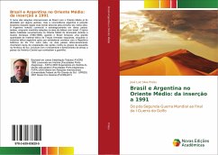 Brasil e Argentina no Oriente Médio: da inserção a 1991 - Preiss, José Luiz Silva