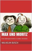 Max und Moritz. Eine Bubengeschichte in sieben Streichen (eBook, ePUB)