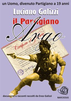 il Partigiano “Argo” (eBook, ePUB) - Galizzi, Enzo