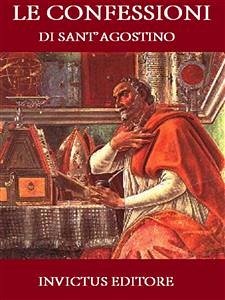 Le Confessioni di Sant'Agostino (eBook, ePUB) - di Ippona, Agostino