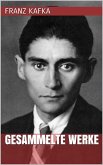 Franz Kafka - Gesammelte Werke (eBook, ePUB)