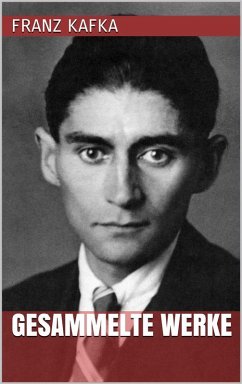 Franz Kafka - Gesammelte Werke (eBook, ePUB) - Kafka, Franz