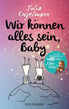 Wir können alles sein, Baby (eBook, ePUB) - Engelmann, Julia