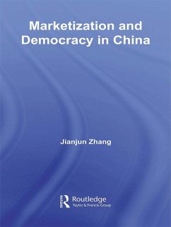 Marketization and Democracy in China (eBook, PDF) - Zhang, Jianjun