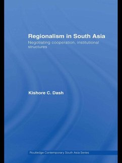 Regionalism in South Asia (eBook, PDF) - Dash, Kishore C.