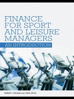 Finance for Sport and Leisure Managers (eBook, PDF) - Wilson, Robert; Joyce, John