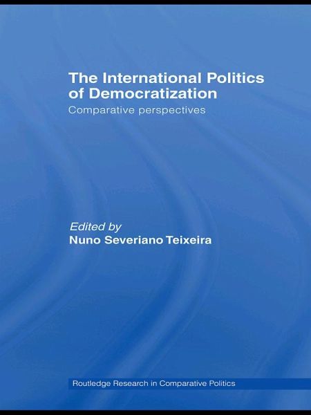 The International Politics of Democratization (eBook, PDF) The International Politics of Democratization (eBook, PDF)