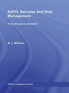 NATO, Security and Risk Management (eBook, PDF) - Williams, M. J.