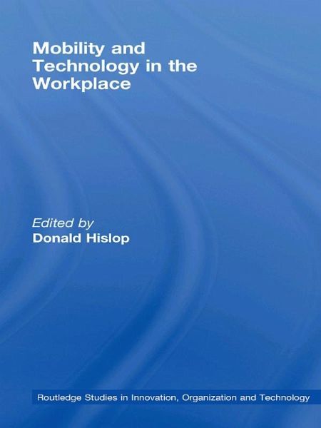 Mobility and Technology in the Workplace (eBook, PDF) Mobility and Technology in the Workplace (eBook, PDF)