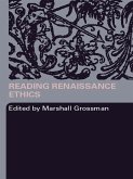 Reading Renaissance Ethics (eBook, PDF)