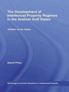 The Development of Intellectual Property Regimes in the Arabian Gulf States (eBook, PDF) - Price, David