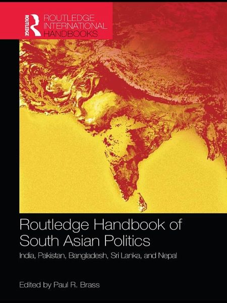 Routledge Handbook of South Asian Politics (eBook, ePUB) Routledge Handbook of South Asian Politics (eBook, ePUB)