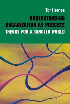 Understanding Organization as Process (eBook, PDF) - Hernes, Tor