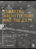 Curating Architecture and the City (eBook, PDF)