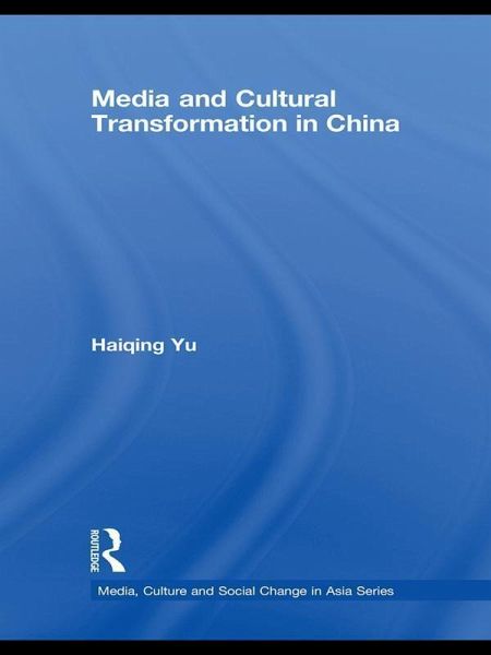 Media and Cultural Transformation in China (eBook, PDF) Media and Cultural Transformation in China (eBook, PDF)