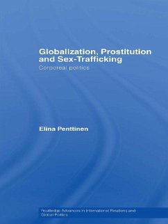 Globalization, Prostitution and Sex Trafficking (eBook, PDF) - Penttinen, Elina
