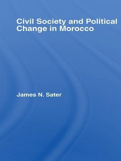 Civil Society and Political Change in Morocco (eBook, PDF) - Sater, James N.