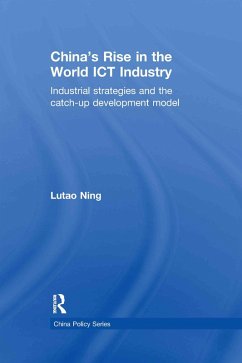 China's Rise in the World ICT Industry (eBook, PDF) - Ning, Lutao