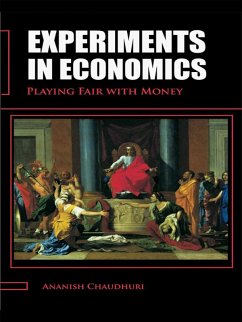 Experiments in Economics (eBook, PDF) - Chaudhuri, Ananish