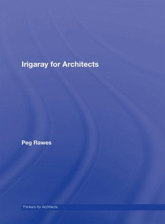 Irigaray for Architects (eBook, PDF) - Rawes, Peg