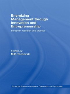 Energizing Management Through Innovation and Entrepreneurship (eBook, PDF) - Terziovski, Milé Energizing Management Through Innovation and Entrepreneurship (eBook, PDF) - Terziovski, Milé