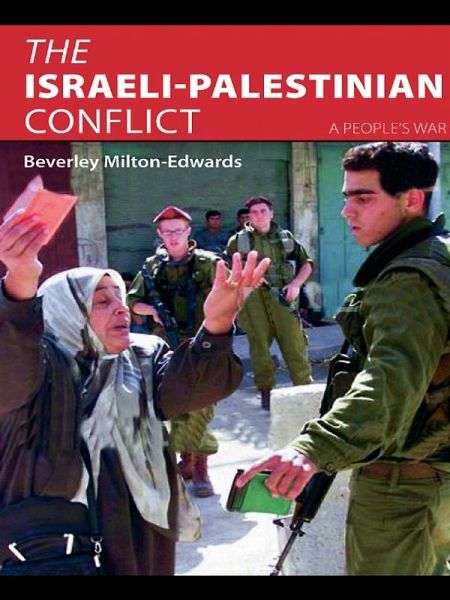 The Israeli-Palestinian Conflict (eBook, PDF) The Israeli-Palestinian Conflict (eBook, PDF)