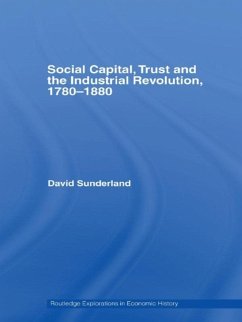 Social Capital, Trust and the Industrial Revolution (eBook, PDF) - Sunderland, David